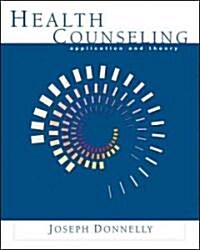 Health Counseling: Application and Theory (Paperback)