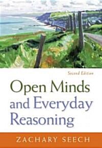 Open Minds and Everyday Reasoning (Paperback, 2, Revised)