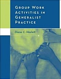 Group Work Activities in Generalist Practice (Paperback)