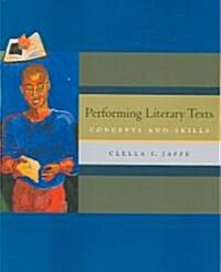 Performing Literary Texts: Concepts and Skills (with Infotrac) (Paperback)