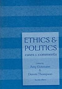 Ethics and Politics: Cases and Comments (Paperback, 4)