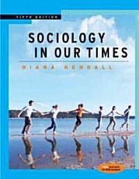 Sociology In Our Times (looseleaf Version With Cd-rom And Infotrac) (Loose Leaf, 5th)
