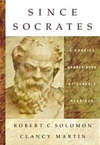 Since Socrates: A Concise Source Book of Classic Readings (Paperback)