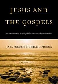 Jesus and the Gospels: An Introduction to Gospel Literature and Jesus Studies (Paperback)
