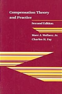 Compensation Theory and Practice (Paperback, 2nd, Subsequent)