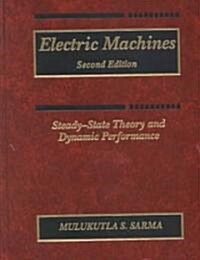 Electric Machines: Steady-State Theory and Dynamic Performance (Hardcover, 2, Revised)