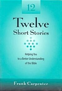 Twelve Short Stories (Paperback)