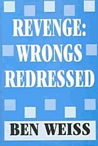 Revenge: Wrongs Redressed (Hardcover)