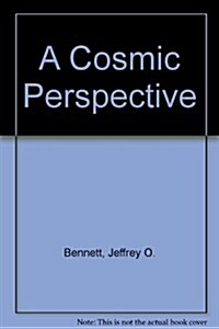 A Cosmic Perspective (Paperback)