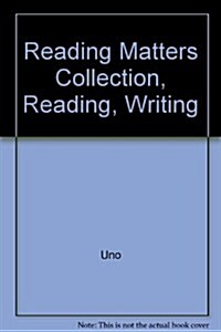 Reading Matters Collection, Reading, Writing (Paperback, 3rd)
