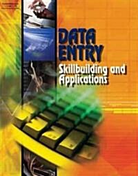 Data Entry: Skillbuilding and Applications, Student Edition (Paperback)