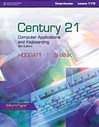 Century 21 Computer Applications and Keyboarding, Comprehensive Lessons 1-170 (Hardcover, 9)