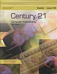 Century 21 Computer Keyboarding, Lessons 1-80: Essentials (Hardcover, 9)