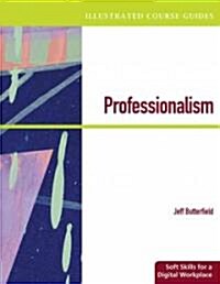 Professionalism: Soft Skills for a Digital Workplace [With Access Code] (Paperback)