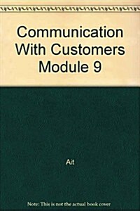 Communication With Customers Module 9 (Hardcover)