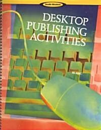Desktop Publishing Activities (Paperback, Spiral)