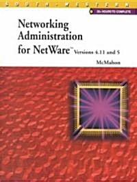 Networking Administration for Netware Versions 4.11 & 5 (Paperback)