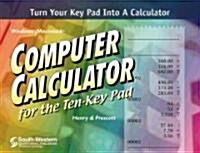 Computer Calculator for the Ten-Key Pad [With CDROM] (Spiral)