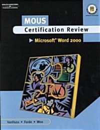 Mous Certification Review, Microsoft Word 2000 (Paperback)