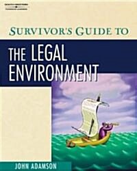 Survivors Guide to the Legal Environment (Paperback, CD-ROM)