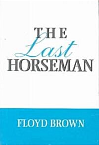 The Last Horseman (Hardcover)