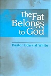 The Fat Belongs to God (Paperback)