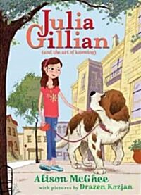 Julia Gillian (and the Art of Knowing) (Hardcover)