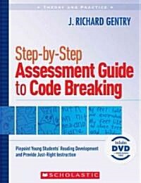 Step-By-Step Assessment Guide to Code Breaking (Paperback, DVD-ROM, Spiral)