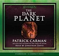 Atherton #3: The Dark Planet - Audio Library Edition (Audio CD)
