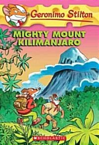 Geronimo Stilton #41: Mighty Mount Kilimanjaro (Paperback)