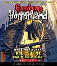 [중고] Whos Your Mummy? (Goosebumps Horrorland #6) (Audio CD)