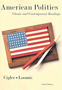 American Politcs: Classic and Contemporary Readings (Paperback, 6)