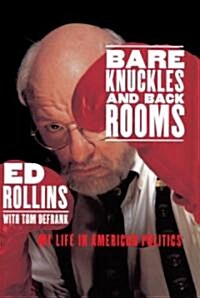 [중고] Bare Knuckles and Back Rooms: My Life in American Politics (Paperback)