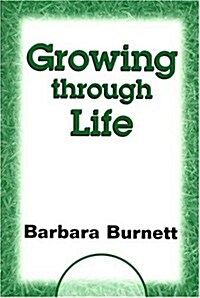 Growing Through Life (Paperback)