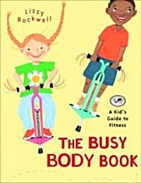 [중고] The Busy Body Book: A Kids Guide to Fitness (Paperback)