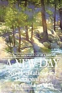 A New Day: 365 Meditations for Personal and Spiritual Growth (Paperback)