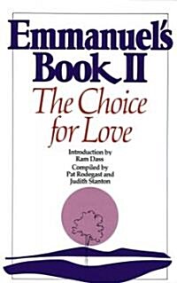 Emmanuels Book II: The Choice for Love (Paperback)