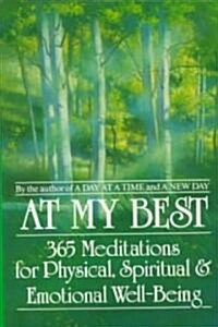 At My Best: 365 Meditations for the Physical, Spiritual, and Emotional Well-Being (Paperback)