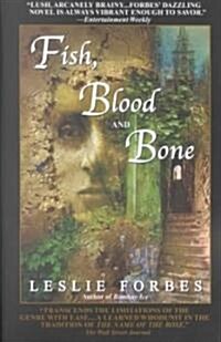 Fish, Blood and Bone (Paperback, Reprint)