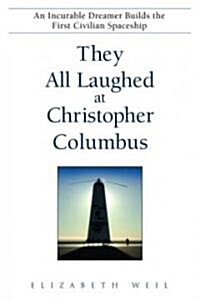 They All Laughed at Christopher Columbus (Paperback, Reprint)