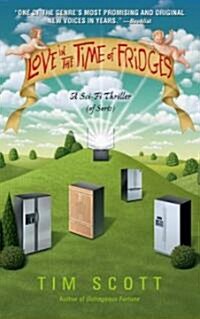 Love in the Time of Fridges (Paperback)