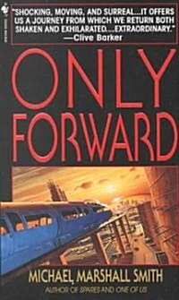 Only Forward (Mass Market Paperback)