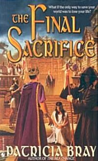 The Final Sacrifice (Mass Market Paperback)