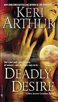 Deadly Desire (Mass Market Paperback)