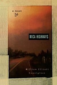 Mica Highways (Paperback)