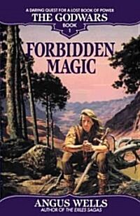 Forbidden Magic: The Godwars Book 1 (Paperback)