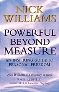 Powerful Beyond Measure (Paperback)