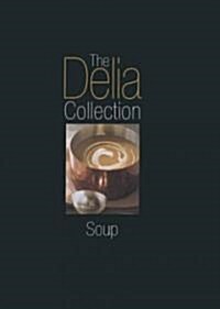 The Delia Collection: Soup (Hardcover)