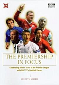 The Premiership in Focus (Hardcover)