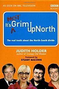 Its Not Grim Up North (Hardcover)